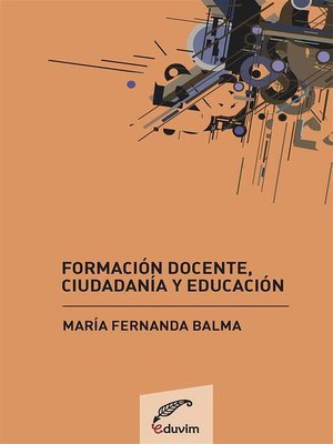 cover image of Formación docente, ciudadanía y educación